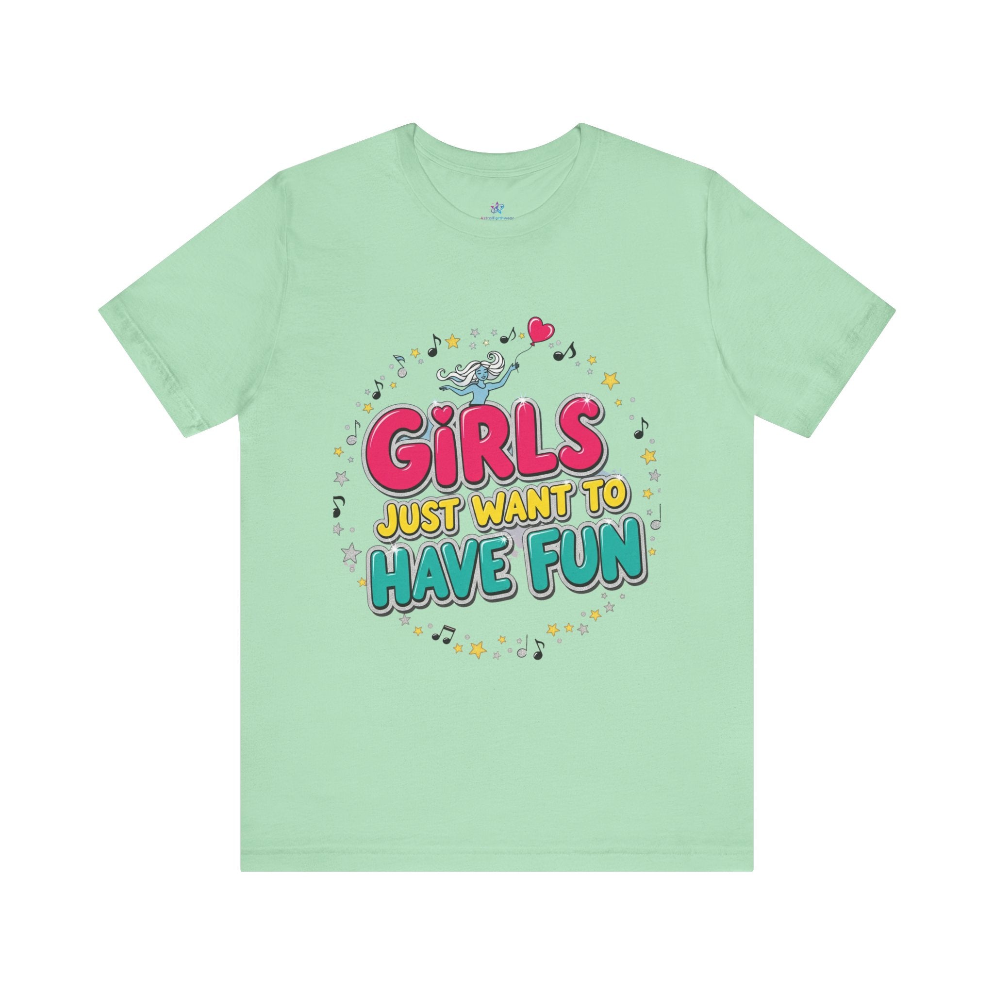 Girls Just Want to Have Fun Tee - Fun Graphic Shirt for Girls, Gift for Friends, Summer Parties, Family Gatherings, Everyday Wear