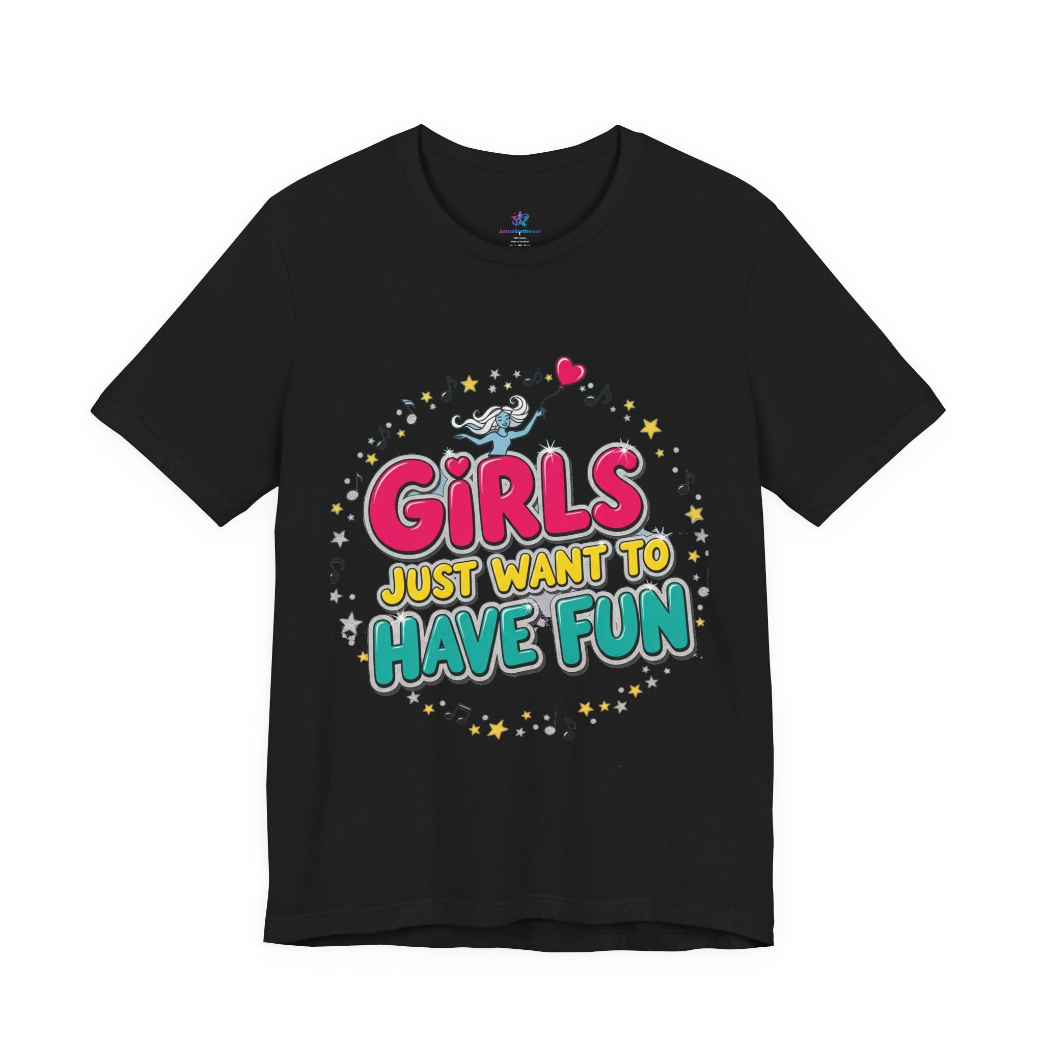 Girls Just Want to Have Fun Tee - Fun Graphic Shirt for Girls, Gift for Friends, Summer Parties, Family Gatherings, Everyday Wear