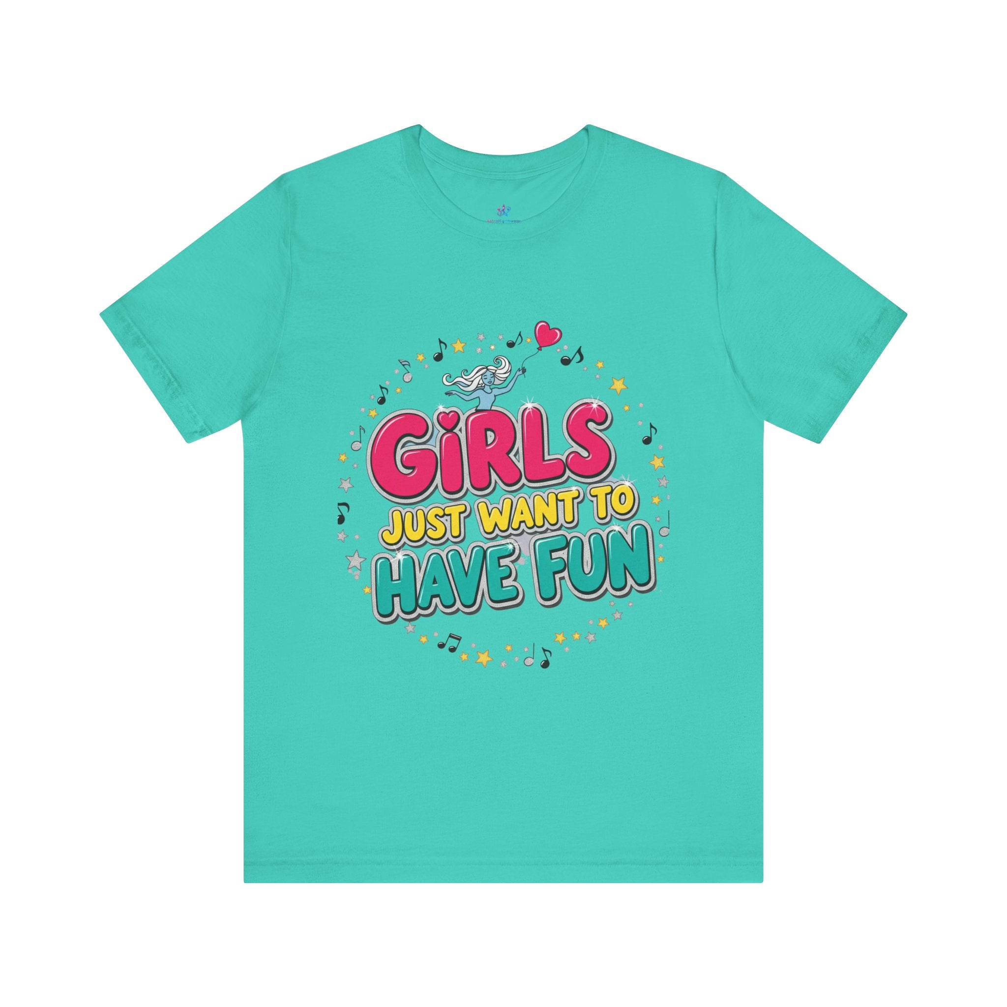 Girls Just Want to Have Fun Tee - Fun Graphic Shirt for Girls, Gift for Friends, Summer Parties, Family Gatherings, Everyday Wear